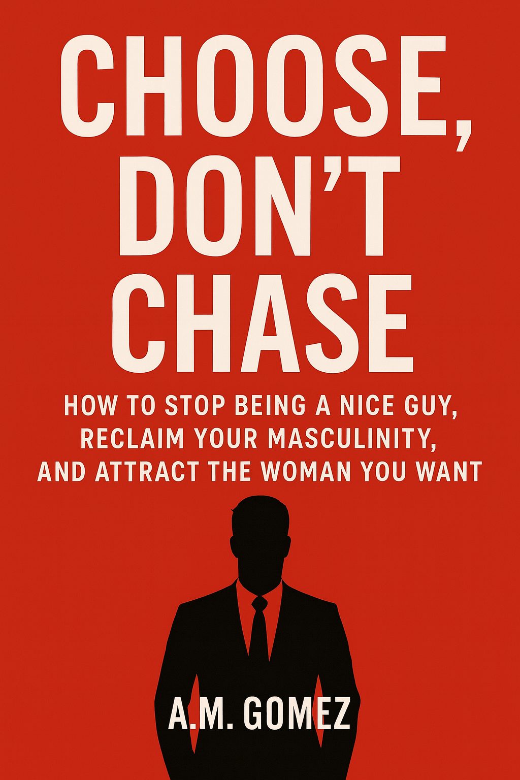Choose, Don't Chase cover